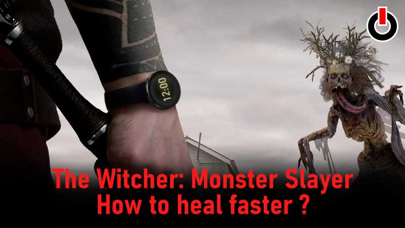 The Witcher: Monster Slayer How to heal faster