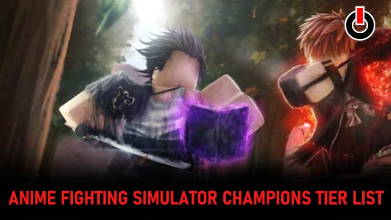 Anime Fighting Simulator X Champion Tier List!  Best Champions Anime  Fighting Simulator X Roblox 