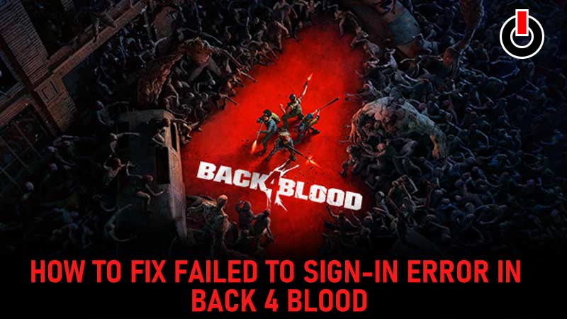Sign-in error in back 4 blood