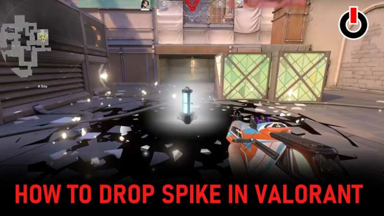 How To Drop The Spike In Valorant
