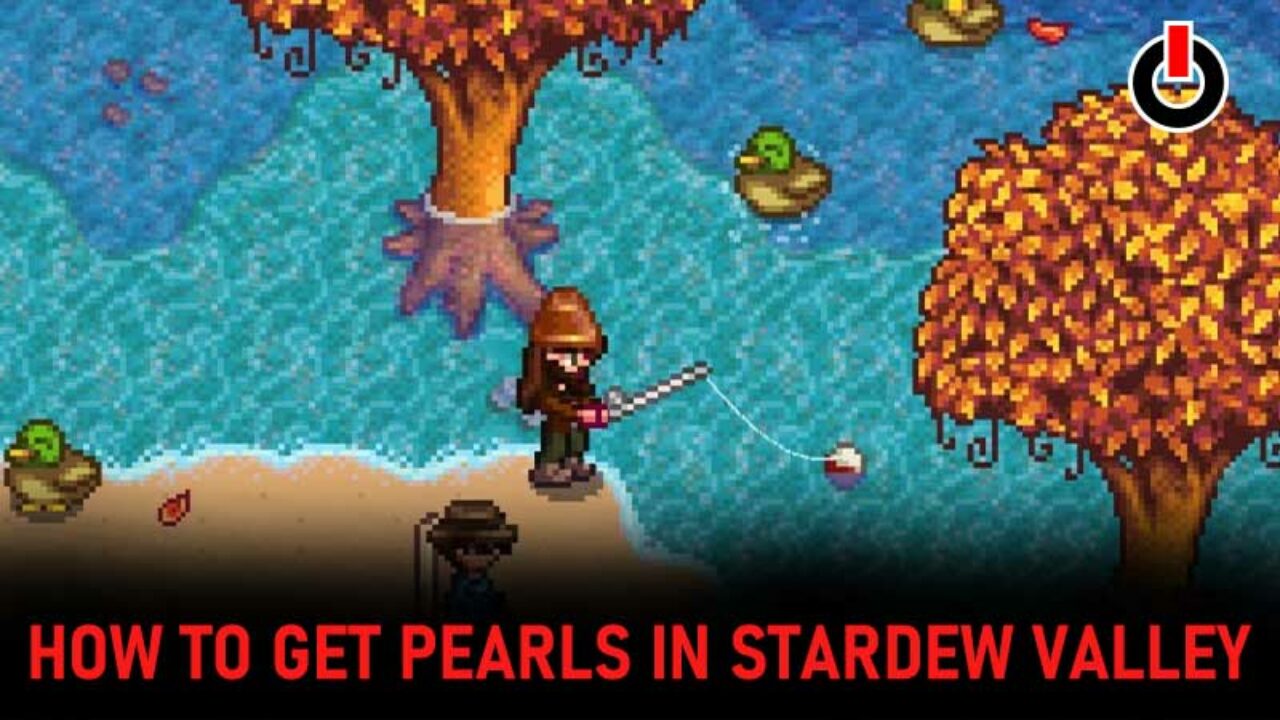 How to Get a Pearl in Stardew Valley (5 Methods and Benefits)