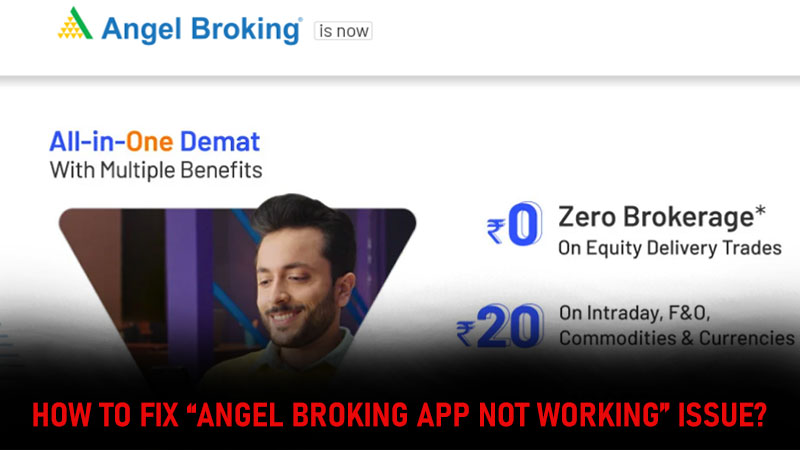 Angel Broking App Not Working error