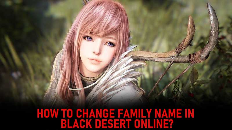 How to change family name in Black Desert Online