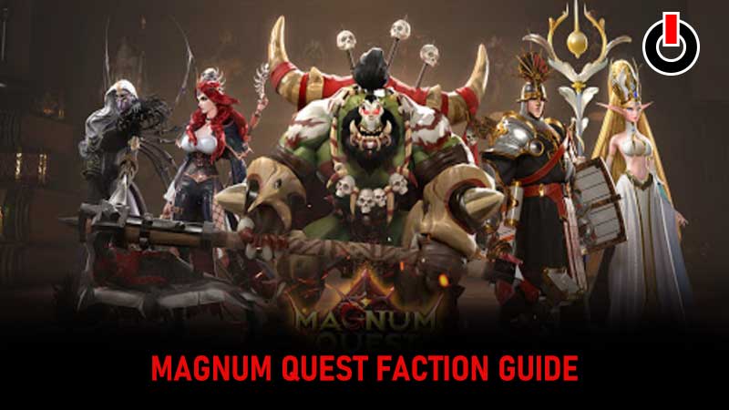 Magnum Quest Factions Guide