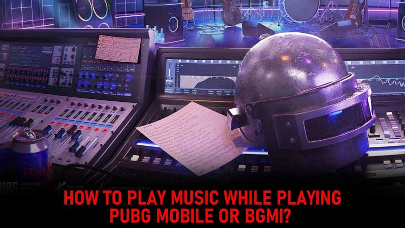 play music while playing PUBG Mobile Or BGMI