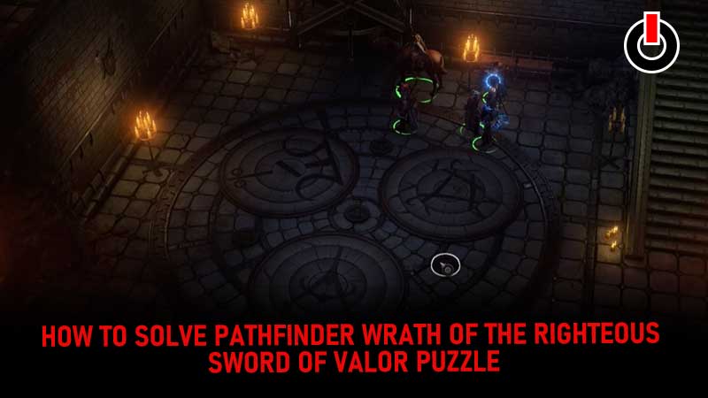 Pathfinder Wrath of the Righteous Sword of Valor Puzzle Solution