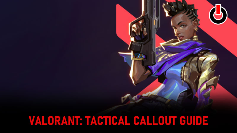 valorant-what-is-tactical-callout-and-how-to-use-it