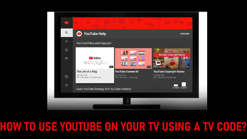 How To Use Youtube On Your Tv Using A Tv Code In 21