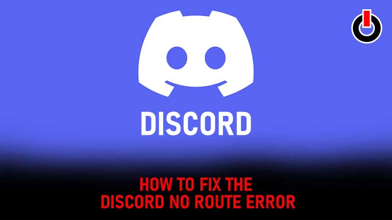 Discord No Route Error Fix