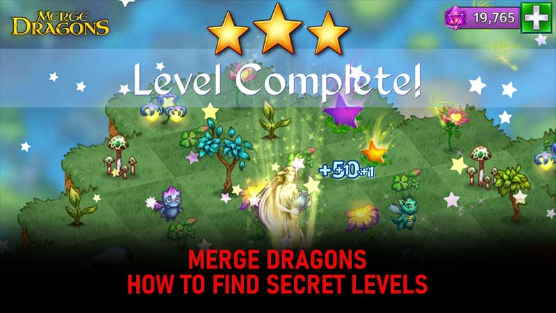 Merge Dragons Secret Levels Guide