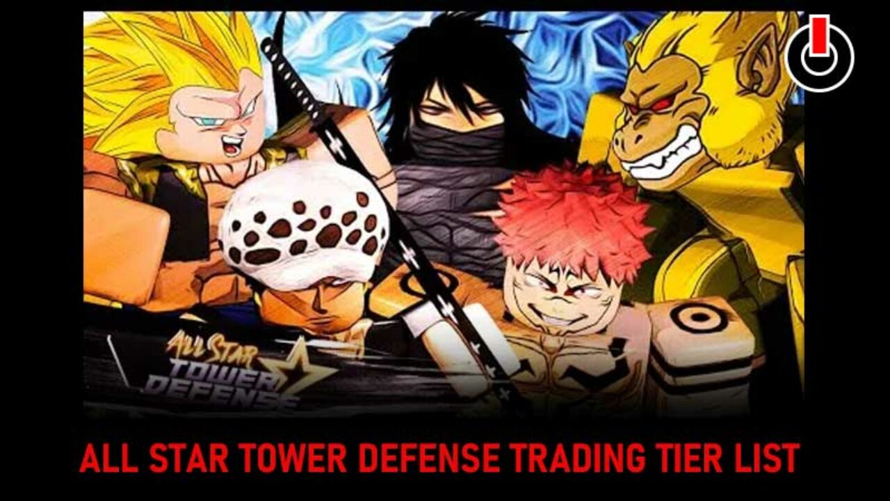 Create a all star tower defense trading Tier List - TierMaker