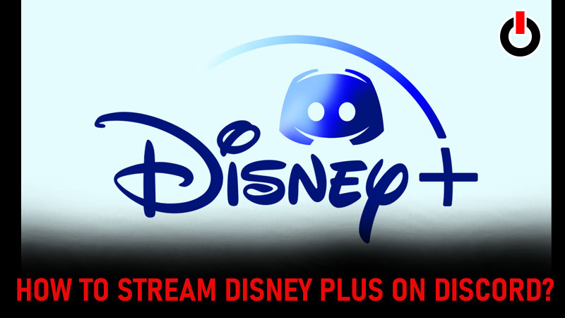 stream Disney Plus on Discord