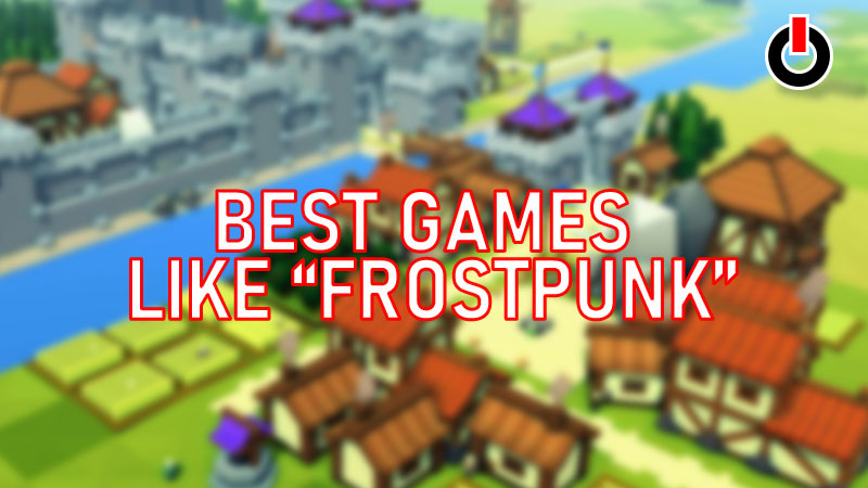 Best games like Frostpunk