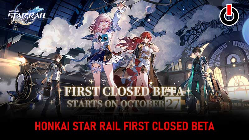 Honkai Star Rail First Closed Beta