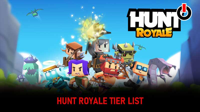 Hunt Royale Tier List