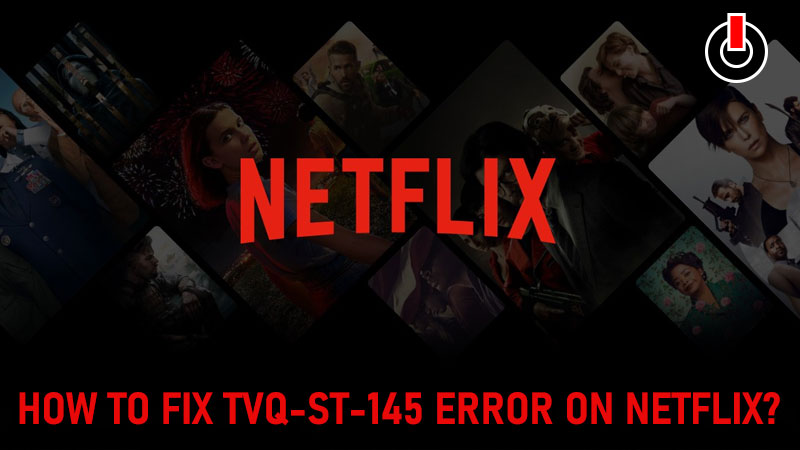 Netflix tvq-st-145 Error