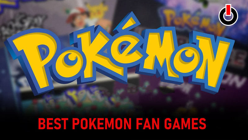 Top 7 Best Pokemon Fan Games To Play in January 2023