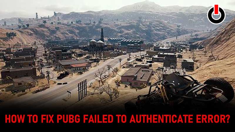 PUBG Failed To Authenticate From External Provider Error Fix.