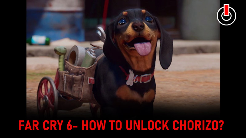 how to unlock Chorizo in far Cry 6
