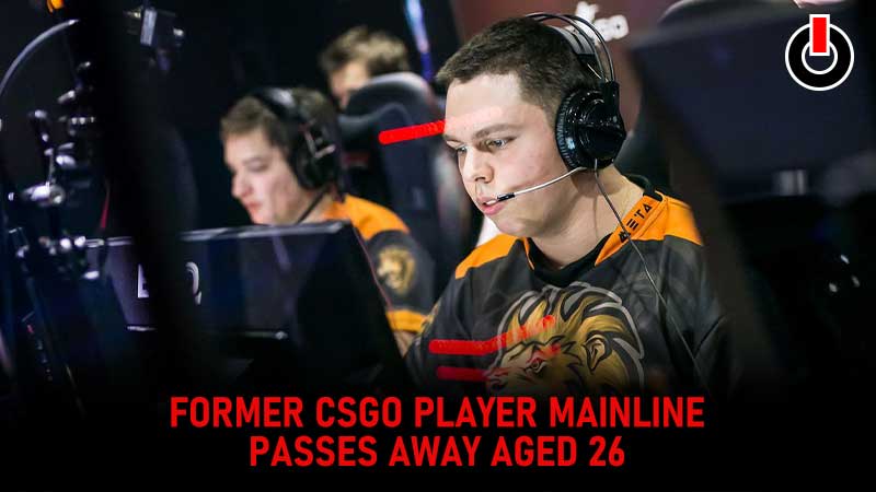 Former CSGO Player Mainline passes away