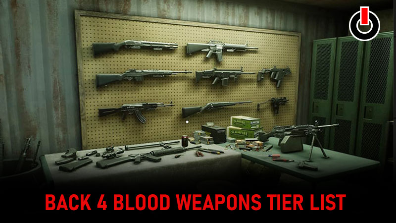 back 4 blood weapon tier list