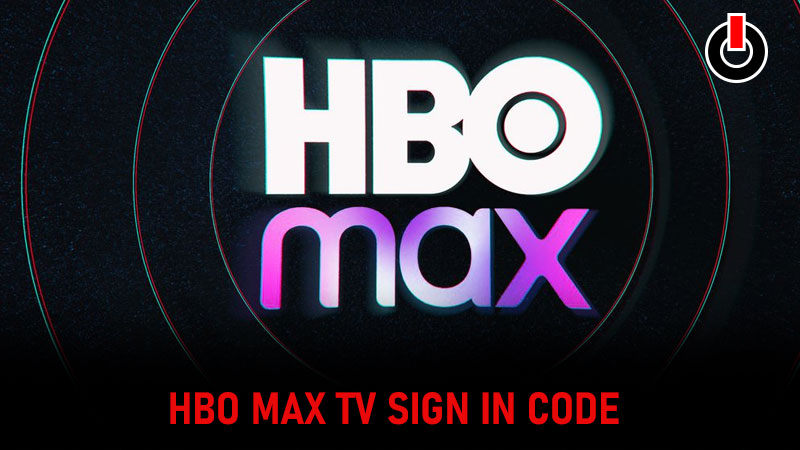 HBO Max tv sign in code