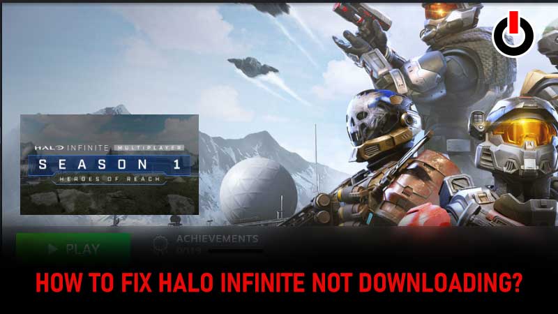 Halo Infinite Not Downloading Fix