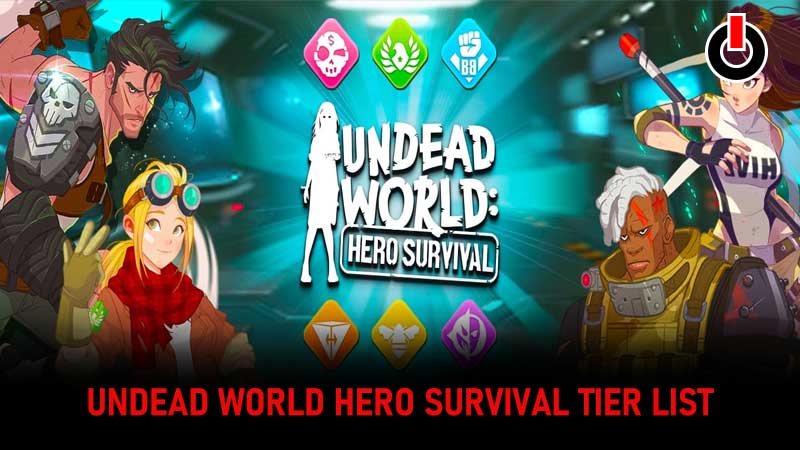 Undead World Hero Survival tier list