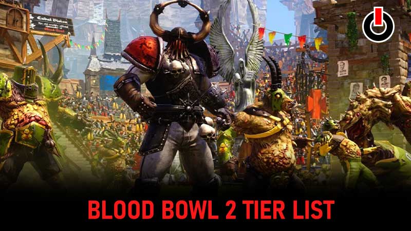 blood bowl 2 tier list