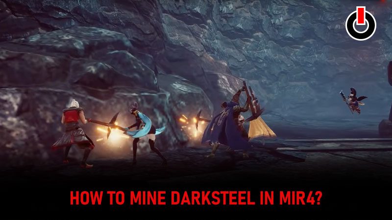 mine Darksteel in MIR4