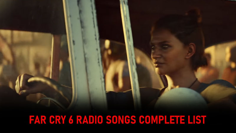 Far Cry 6 Radio Songs List - Complete Soundtrack Catalogue