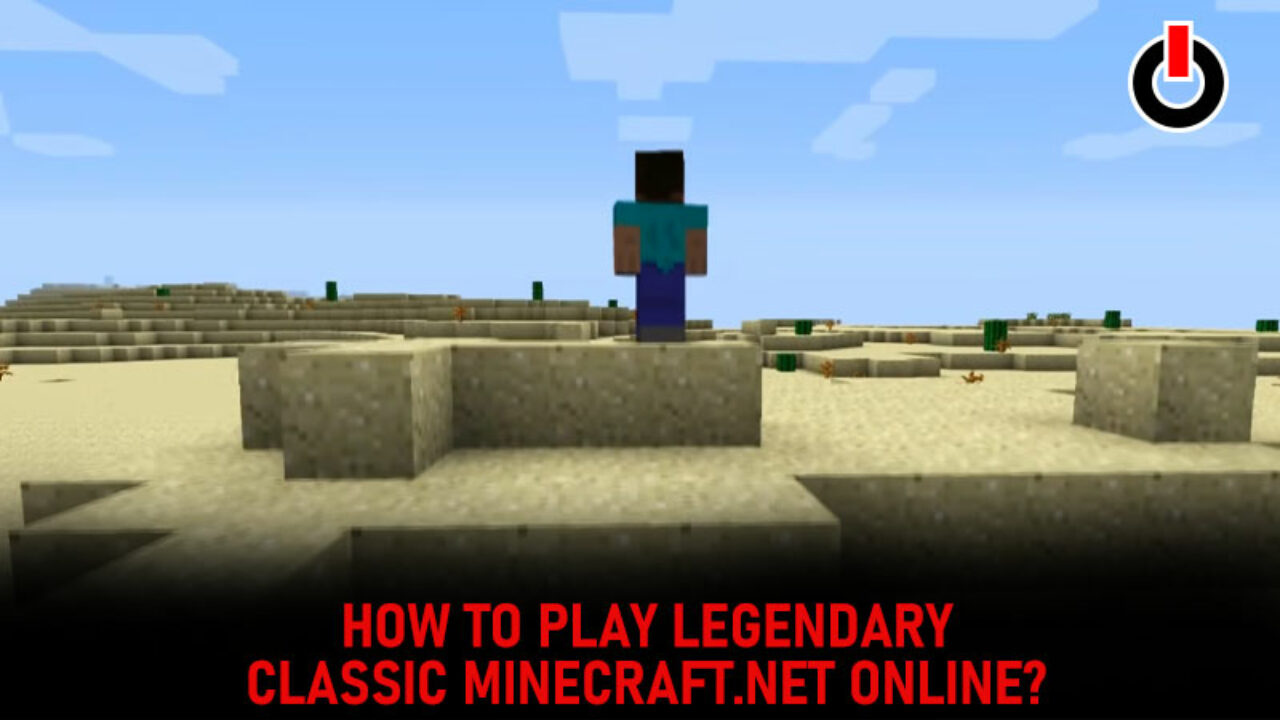 The Legendary Classic Minecraft.net
