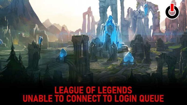 League Of Legends Unable To Connect To Login Queue Error Fix