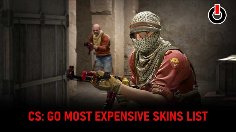 Most Expensive CS GO Skins List: Costly Weapon Skins In Counter Strike
