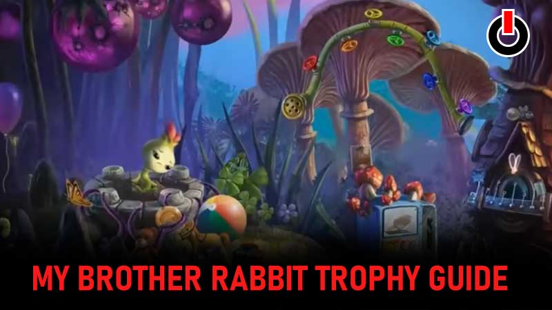 My brother rabbit trophy guide