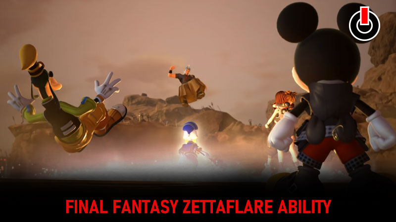 Zettaflare Final Fantasy - Most Powerful Move In Kingdom Hearts 3