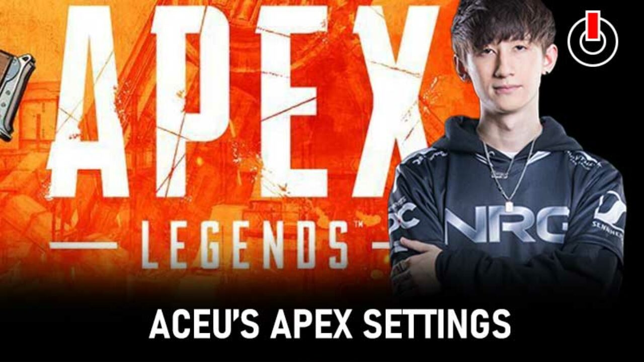 Aceu Apex Settings 22 Video Mouse Keybinds More