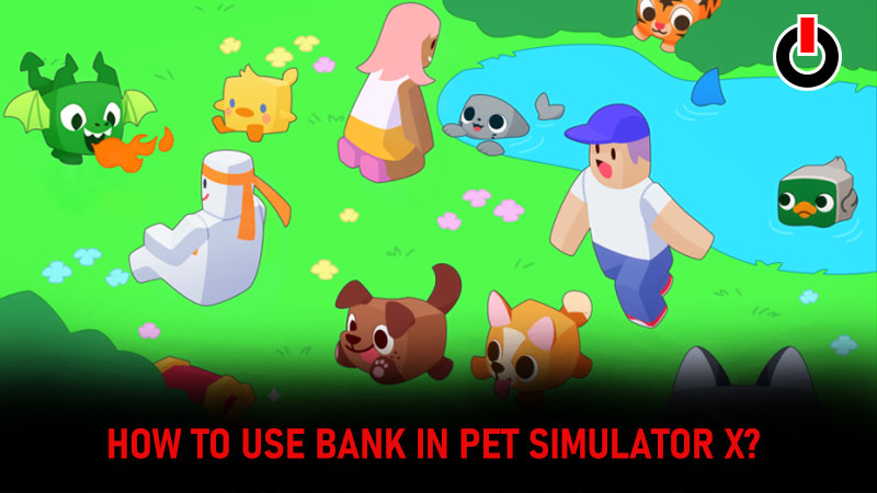 bank in Pet Simulator X