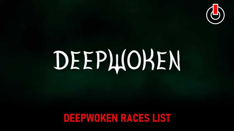 Top 5 Best Deepwoken Races 