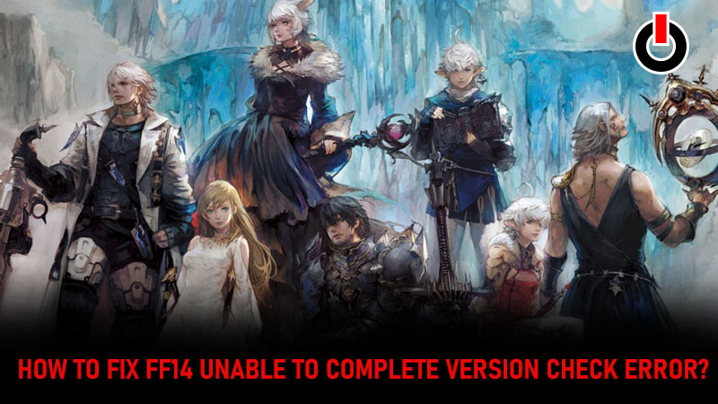 ff14 unable to complete version check fix