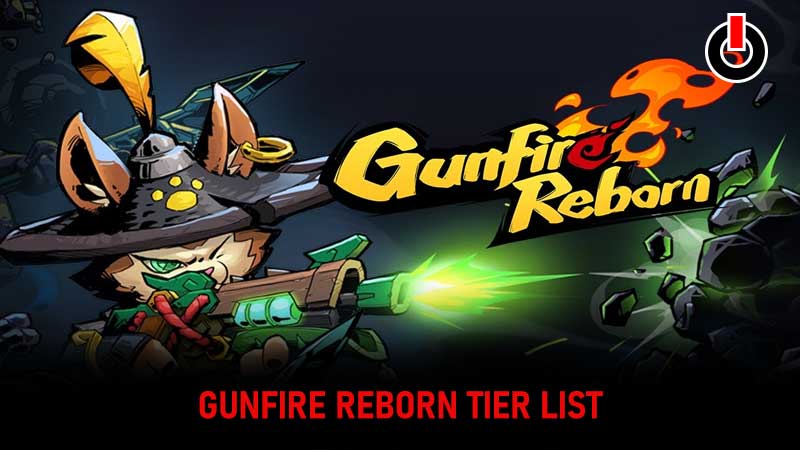 Gunfire Reborn Tier List