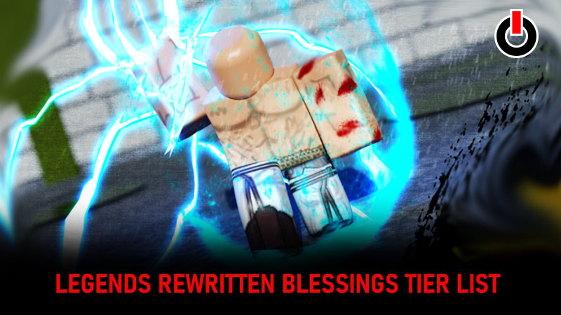 Legends ReWritten blessings
