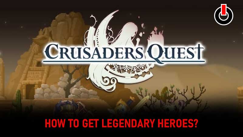 Legendary-Heroes-Crusader-Quest