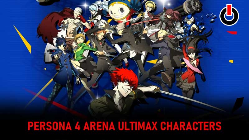 Persona 4 Arena Ultimax Characters