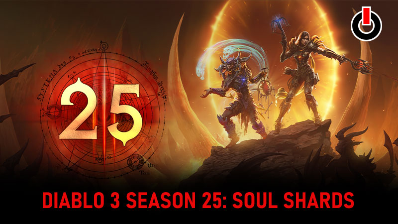 Diablo 3 Season 25 Soul Shards