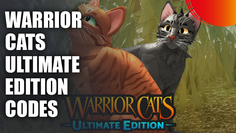 Warrior Cats Ultimate Edition Codes (Dec) Read Details!