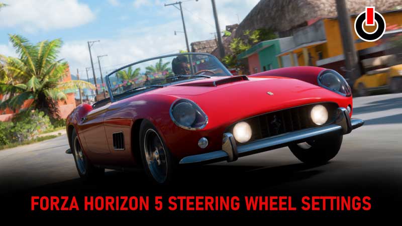 Forza Horizon 5 Steering Wheel Settings - Best Racing Wheel Sensitivity