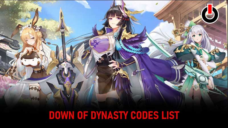 Down Of Dynasty Codes