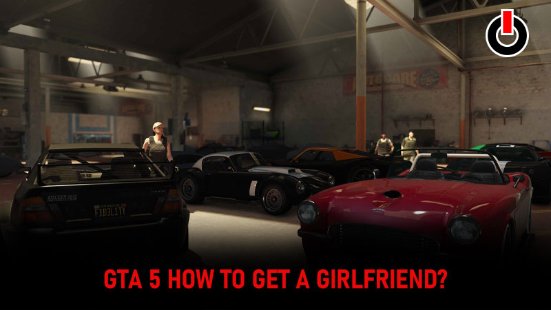 How To Get A Girlfriend In GTA 5 - Start A Relationship