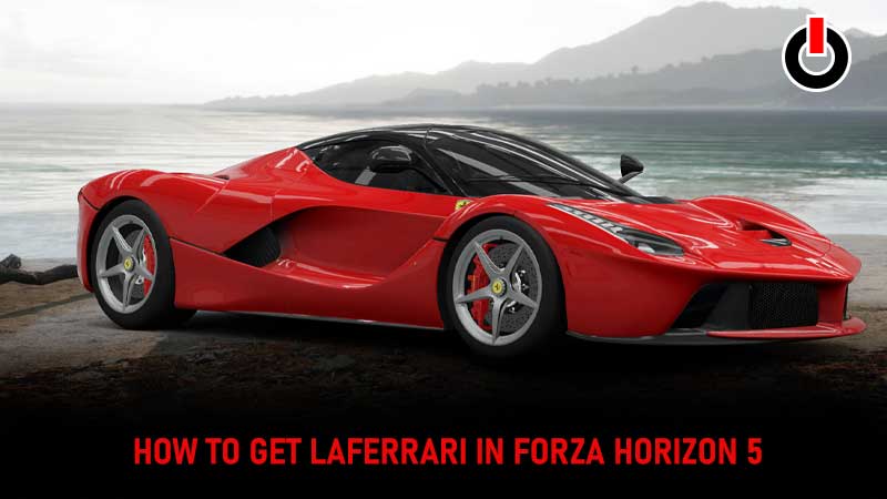 How To Get LaFerrari In FH5? Forza Horizon 5 Car Collector Reward